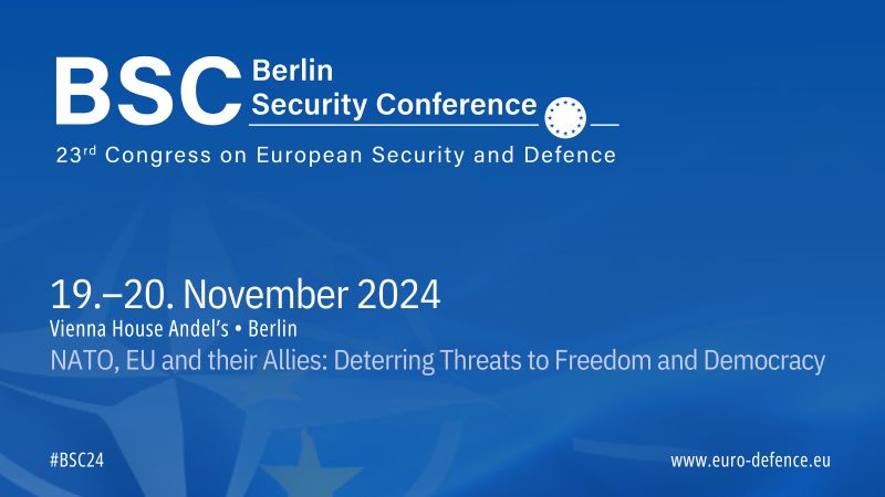 Berlin Security Conference took place from 19 to 20 november, 2024 in Berlin. This congress on European Security and Defence connected representatives of NATO, EU and their allies to deterring threats of freedom and democracy
